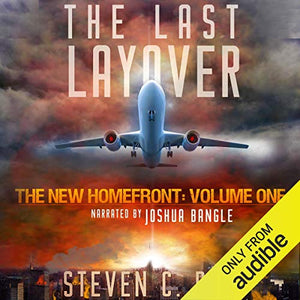 The Last Layover: The New Homefront, Volume 1