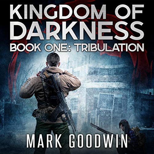 Tribulation: Kingdom of Darkness, Book 1