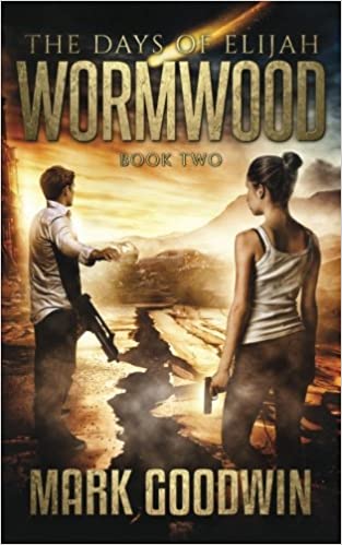 Wormwood: A Novel of the Great Tribulation in America (The Days of Elijah) (Volume 2)