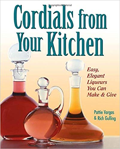 Cordials from Your Kitchen - Carolina Readiness, dooms day prepper supplies online