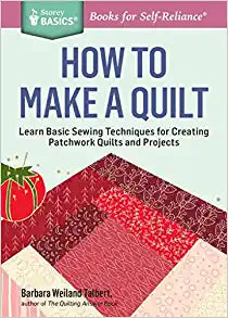 How To Make a Quilt