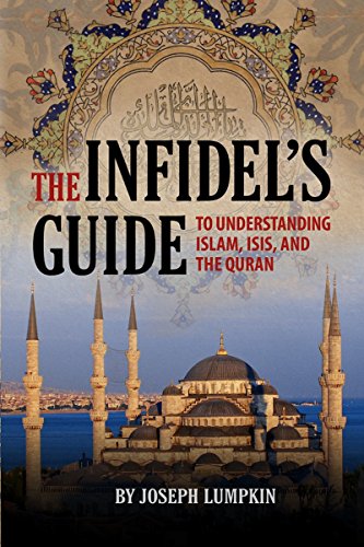 The Infidel's Guide To Understanding Islam, ISIS, and the Quran - Carolina Readiness, dooms day prepper supplies online