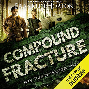 Compound Fracture: The Locker Nine Series, Book 3