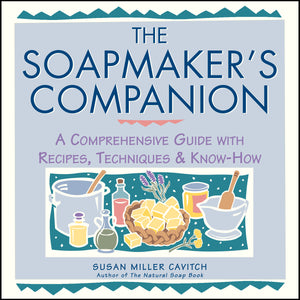 The Soapmakers Companion - Carolina Readiness, dooms day prepper supplies online